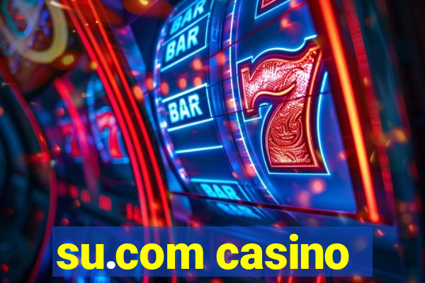 su.com casino